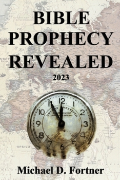 Paperback Bible Prophecy Revealed: 2023 Book