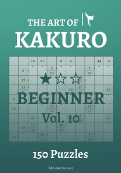 Paperback The Art of Kakuro Beginner Vol.10 Book