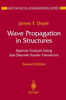 Paperback Wave Propagation in Structures: Spectral Analysis Using Fast Discrete Fourier Transforms Book