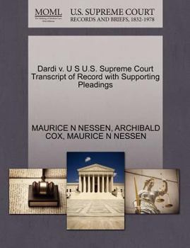 Paperback Dardi V. U S U.S. Supreme Court Transcript of Record with Supporting Pleadings Book