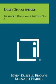 Early Shakespeare: Stratford Upon Avon Studies, No. 3