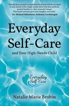 Paperback Everyday Self-Care And Your High-Needs Child Book