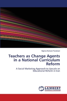 Paperback Teachers as Change Agents in a National Curriculum Reform Book
