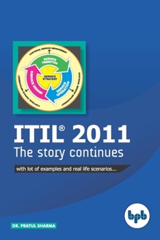 Paperback ITIL(R) 2011 The Story Continues: Learn ITIL(R) 2011 with lots of examples and real-life scenarios Book