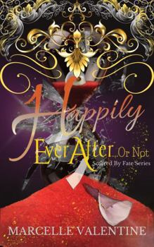 Paperback Happily Ever After... Or Not: Scarred by Fate Series Book Six. Book