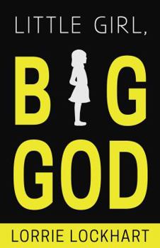 Paperback Little Girl Big God Book