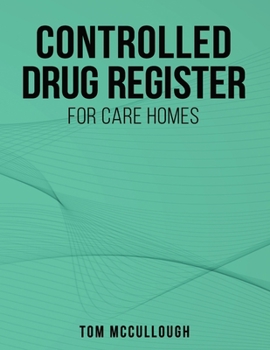 Paperback Controlled Drugs Register: For Care Homes in the UK Book