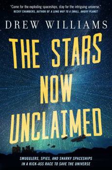 The Stars Now Unclaimed - Book #1 of the Universe After