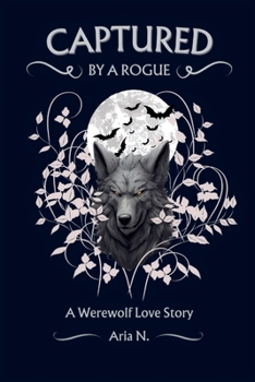 Paperback Captured by a Rogue: A Forbidden Werewolf Romance Book