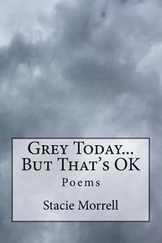 Paperback Grey Today...But That's OK Book