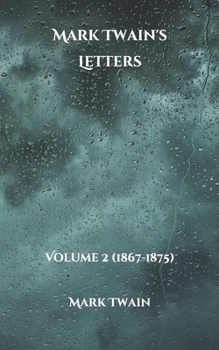 Paperback Mark Twain's Letters: Volume 2 (1867-1875) Book