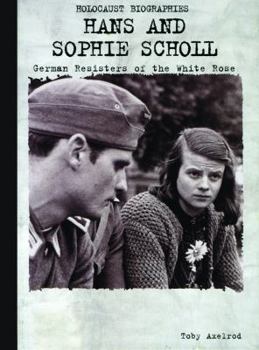 Library Binding Hans and Sophie Scholl: German Resisters of the White Rose Book