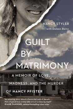 Paperback Guilt by Matrimony: A Memoir of Love, Madness, and the Murder of Nancy Pfister Book