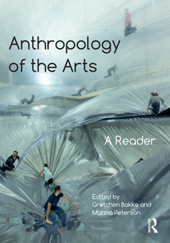 Paperback Anthropology of the Arts: A Reader Book