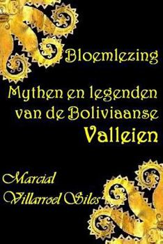 Paperback Bloemlezing: Mythen En Legenden Van de Boliviaanse Valleien [Dutch] Book