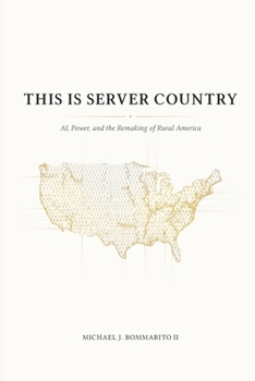 Paperback This Is Server Country: AI, Power, and the Remaking of Rural America Book
