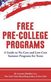 Paperback Free Pre-College Programs: A Guide to No-Cost and Low-Cost Summer Programs for Teens Book