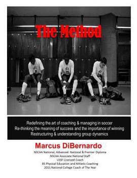 Paperback The Method: Redefining the art of coaching & managing in soccer. Re-thinking the meaning of success and the importance of winning. Book