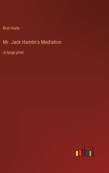 Hardcover Mr. Jack Hamlin's Mediation: in large print Book