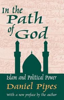 Paperback In the Path of God: Islam and Political Power Book