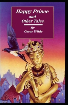 Paperback Happy Prince, and Other Tales: (Annotated Edition) Book