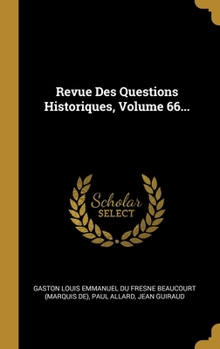 Hardcover Revue Des Questions Historiques, Volume 66... [French] Book