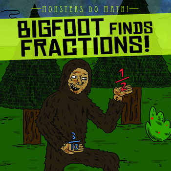 Paperback Bigfoot Finds Fractions! Book