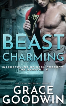 Beast Charming - Book #5 of the Interstellar Brides Program: The Beasts