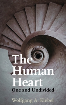 Paperback The Human Heart, One and Undivided Book