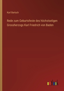 Rede Zum Geburtsfeste Des Hochstseligen Grossherzogs Karl Friedrich Von Baden
