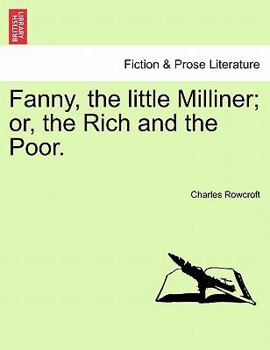 Paperback Fanny, the Little Milliner; Or, the Rich and the Poor. Book