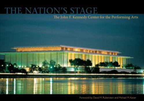 Hardcover The Nation's Stage: The John F. Kennedy Center for the Performing Arts, 1971-2011 Book