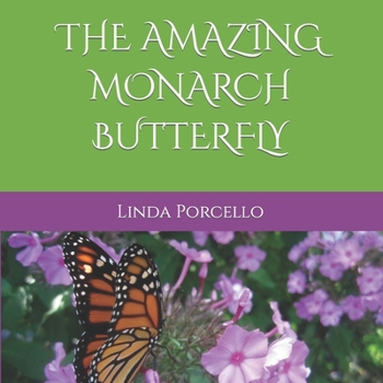 Paperback The Amazing Monarch Butterfly Book