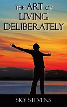 Paperback The Art of Living Deliberately Book