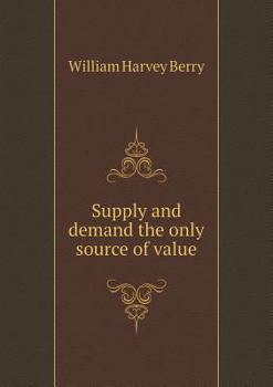 Paperback Supply and demand the only source of value Book
