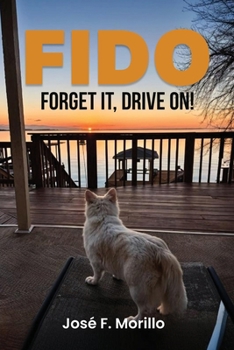 Paperback Fido: Forget It, Drive On! Book