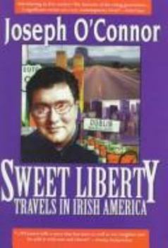 Hardcover Sweet Liberty: Travels in Irish America Book