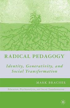 Paperback Radical Pedagogy: Identity, Generativity, and Social Transformation Book