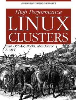 Paperback High Performance Linux Clusters: With OSCAR, Rocks, openMosix, and MPI Book