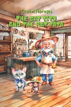 Paperback The Cat Tito and The Rat Tata: Small hearts, big feats Book