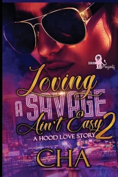 Paperback Loving a Savage Ain't Easy 2: A Hood Love Story Book