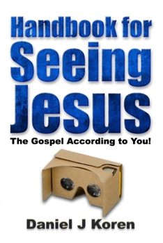 Paperback Handbook for Seeing Jesus: The Gospel according to you Book