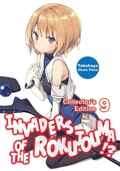 Paperback Invaders of the Rokujouma!? Collector's Edition 9 (Light Novel): Volume 9 Book