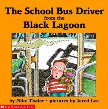 School & Library Binding The School Bus Driver from the Black Lagoon Book