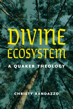 Paperback Divine Ecosystem: A Quaker Theology Book