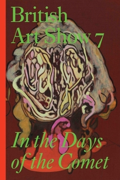 Paperback British Art Show 7: In the Days of the Comet Book