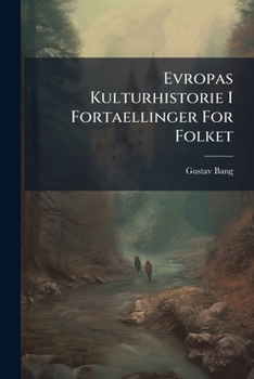Paperback Evropas Kulturhistorie I Fortaellinger For Folket [Danish] Book