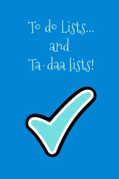 Paperback To do lists..... and ta-daa lists!: Blue tick check lined paperback jotter notebook Book