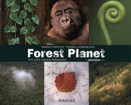 Hardcover Forest Planet: The Last Green Paradises Book