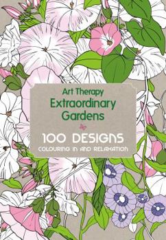 Hardcover Art Therapy: Extraordinary Gardens Book